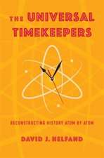 The Universal Timekeepers