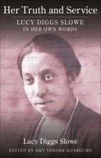 Her Truth and Service – Lucy Diggs Slowe in Her Own Words