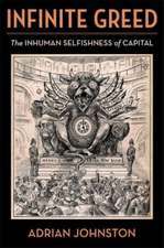 Infinite Greed – The Inhuman Selfishness of Capital