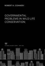 Governmental Problems in Wild Life Conservation