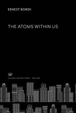 The Atoms Within Us