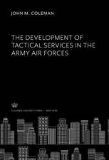 The Development of Tactical Services in the Army Air Forces