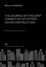 The Journal of the Joint Committee of Fifteen on Reconstruction