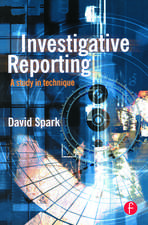 Investigative Reporting: A study in technique