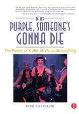 If It's Purple, Someone's Gonna Die: The Power of Color in Visual Storytelling