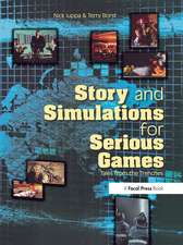 Story and Simulations for Serious Games