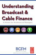 Understanding Broadcast and Cable Finance: A Primer for the Nonfinancial Managers