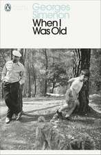Simenon, G: When I Was Old