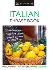 Eyewitness Travel Phrase Book Italian: Essential Reference for Every Traveller