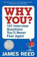 Why You?: 101 Interview Questions You'll Never Fear Again