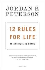 12 Rules for Life: An Antidote to Chaos