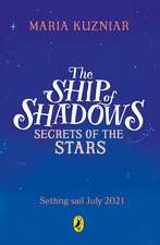 The Ship of Shadows: Secrets of the Stars