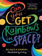 Kanani, S: Can You Get Rainbows in Space?