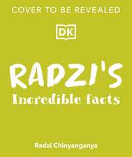 Radzi's Incredible Facts: Mind-Blowing Facts to Make You the Smartest Kid Around!