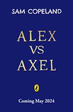 Alex vs Axel