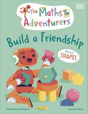 The Maths Adventurers Build a Friendship: Discover Shapes