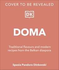 Doma: Traditional Flavours and Modern Recipes from the Balkan Diaspora