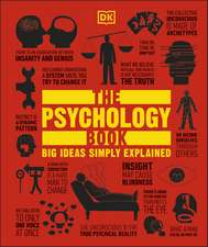 The Psychology Book: Big Ideas Simply Explained