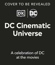 DC Cinematic Universe: A Celebration of DC at the Movies