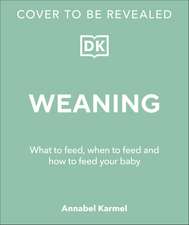 Karmel, A: Weaning