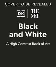 The Met Black and White: A High Contrast Book of Art