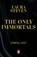 The Only Immortals