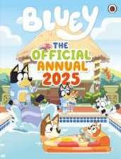 Bluey: The Official Bluey Annual 2025