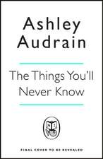 The Things You'll Never Know