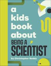 A Kids Book About Being A Scientist