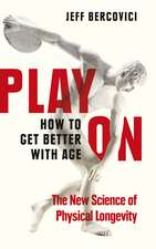 Play On: How to Get Better With Age