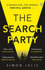 The Search Party: You won’t believe the twist in this compulsive new Top Ten ebook bestseller from the ‘Stephen King-like’ Simon Lelic