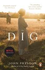 The Dig: Now a BAFTA-nominated motion picture starring Ralph Fiennes, Carey Mulligan and Lily James