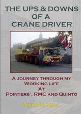 The Ups & Downs Of A Crane Driver