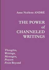 The Power of Channeled Writings