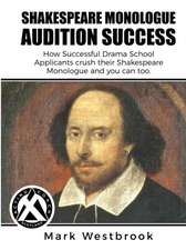 Shakespeare Monologue Audition Success