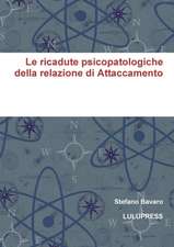 Le ricadute psicopatologiche della relazione di Attaccamento