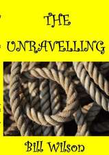 THE UNRAVELLING