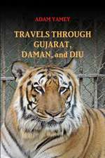 TRAVELS THROUGH GUJARAT, DAMAN, AND DIU