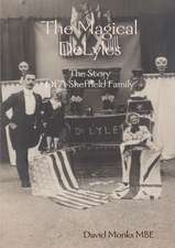 The Magical DeLyles - The Story Of A Sheffield Family