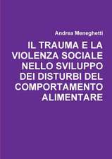 IL TRAUMA E LA VIOLENZA SOCIALE NELLO SVILUPPO DEI DISTURBI DEL COMPORTAMENTO ALIMENTARE