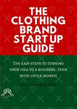 The Clothing Brand Start Up Guide