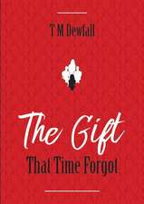 The Gift That Time Forgot