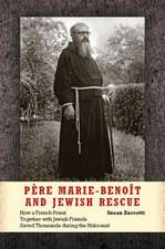 Père Marie–Benoît and Jewish Rescue – How a French Priest Together with Jewish Friends Saved Thousands during the Holocaust