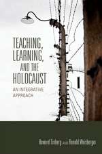 Teaching, Learning, and the Holocaust – An Integrative Approach