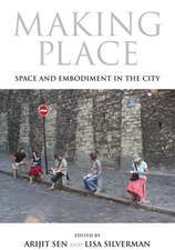 Making Place – Space and Embodiment in the City