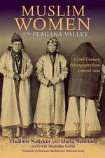 Muslim Women of the Fergana Valley – A 19th–Century Ethnography from Central Asia