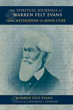 The Spiritual Journals of Warren Felt Evans – From Methodism to Mind Cure