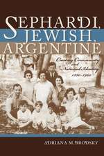 Sephardi, Jewish, Argentine – Community and National Identity, 1880–1960