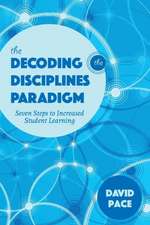 The Decoding the Disciplines Paradigm – Seven Steps to Increased Student Learning