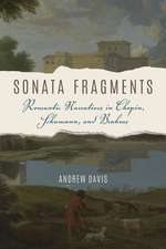 Sonata Fragments – Romantic Narratives in Chopin, Schumann, and Brahms